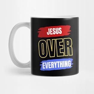 Jesus Over Everything | Christian Mug